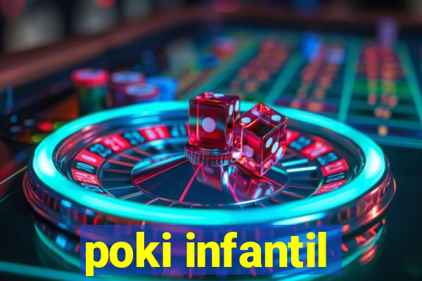 poki infantil